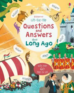Carte cu clapete   Lift-the-Flap Questions and Answers about Long Ago  , Usborne