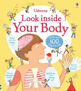 Carte cu clapete   Look inside your body  , Usborne