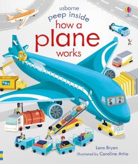 Carte cu clapete   Peep inside how a plane works  , Usborne