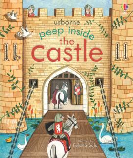 Carte cu clapete   Peep inside the castle  , Usborne