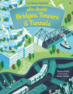 Carte cu clapete   See Inside Bridges, Towers and Tunnels  , cartonata, Usborne