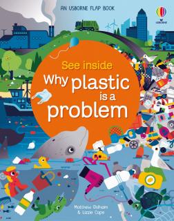 Carte cu clapete   See Inside Why Plastic is a Problem  , cartonata, Usborne