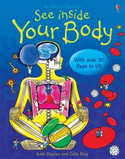 Carte cu clapete   See Inside Your Body  , cartonata, Usborne