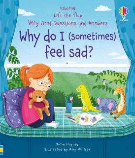 Carte cu clapete   Why do I (sometimes) feel sad?  , 3 ani+, Usborne