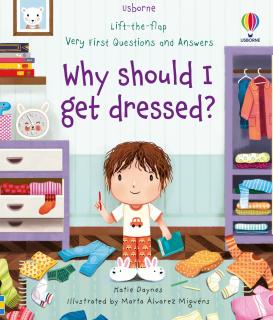 Carte cu clapete   Why should I get dressed?  , 3 ani+, Usborne