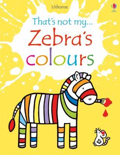 Carte cu decupaje   That s not my zebra s colours  , cartonata, Usborne