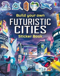 Carte cu stickers   Build Your Own Futuristic Cities Sticker Book  , Usborne