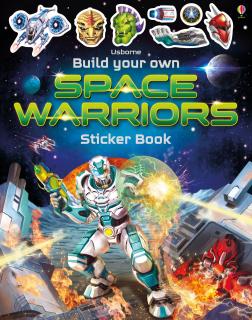 Carte cu stickers   Build Your Own Space Warriors  , Usborne