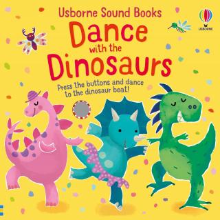 Carte cu sunete   Dance with the dinosaurs  , cartonata, Usborne