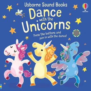 Carte cu sunete   Dance with the unicorns  , cartonata, Usborne