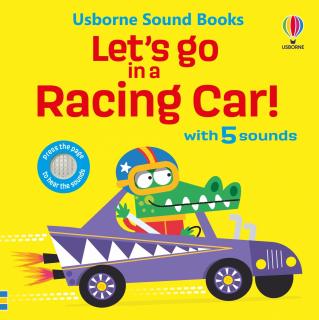 Carte cu sunete   Let s go in a Racing Car!  , cartonata, Usborne