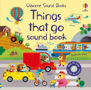 Carte cu sunete   Things That Go Sound Book  , cartonata, Usborne