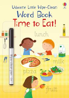 Carte de activitati scrie si sterge   Little Wipe-Clean Word Book: Time to Eat!  , reutilizabila, format mic A5, Usborne