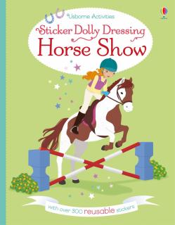 Carte de activitati   Sticker Dolly Dressing Horse Show  , format A4, 300 stickers, Usborne