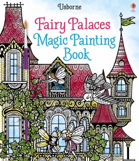 Carte de pictat cu apa   Magic painting book Fairy Palaces  , Usborne