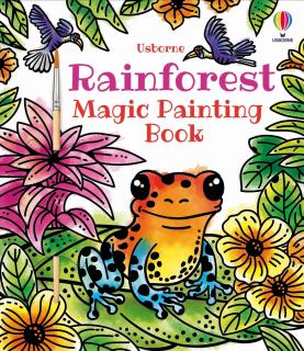 Carte de pictat cu apa   Rainforest Magic Painting Book  , Usborne