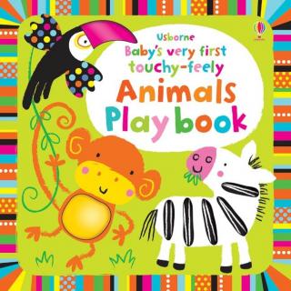 Carte senzoriala   Baby s Very First touchy-feely animals playbook  , cartonata, Usborne