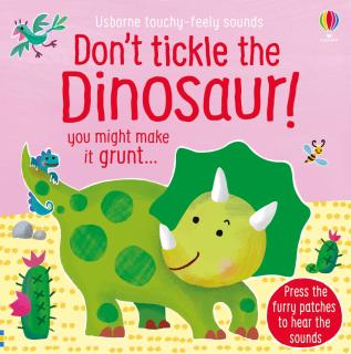 Carte senzoriala cu sunete   Don t tickle the Dinosaur  , cartonata, cu texturi, Usborne