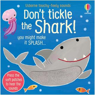 Carte senzoriala cu sunete   Don t tickle the Shark  , cartonata, cu texturi, Usborne