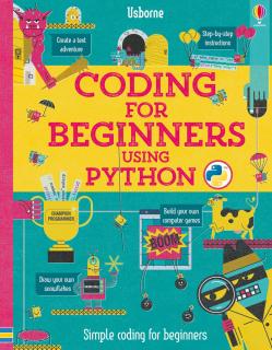 Coding for Beginners: Using Python, 8 ani+, Usborne