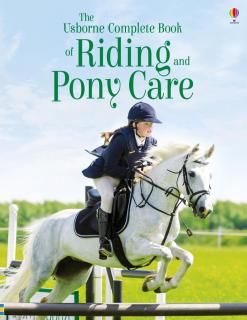 Ghid ingrijire cai si ponei   Complete Book of Riding  Ponycare  , 8 ani+, Usborne