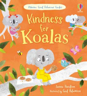 Good Behaviour Guides: Kindness for Koalas, 2 ani+, Usborne