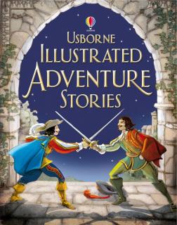 Illustrated Adventure Stories, 7 ani+, Usborne