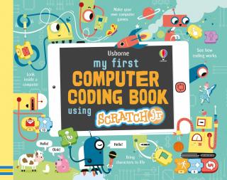 My First Computer Coding Book Using ScratchJR, 5 ani+, Usborne