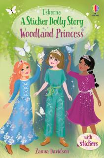 Povestea   A sticker dolly story: Woodland Princess  , Usborne
