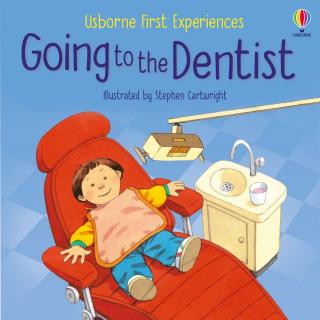 Povestea   First Experiences: Going to the Dentist  , 2 ani+, Usborne