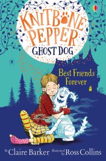 Povestea   Knitbone Pepper Ghost Dog: Best Friends Forever  , Usborne