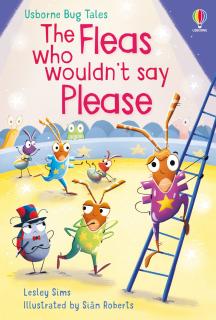 Povestea   The Fleas Who Wouldn t Say Please  , 4 ani+, Usborne