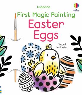 Prima carte de pictat cu apa   First Magic Painting Easter Eggs  , Usborne