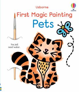 Prima carte de pictat cu apa   First Magic Painting Pets  , Usborne
