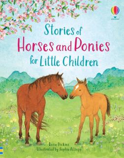 Stories of Horses and Ponies for Little Children, 3 ani+, Usborne
