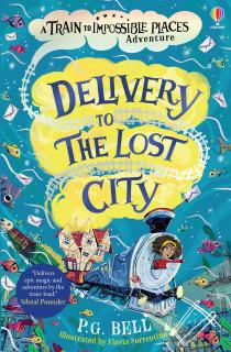 Train to Impossible Places Adventures: Delivery to the Lost City, de P.G. Bell, Usborne