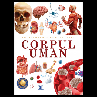Enciclopedia cunoasterii. Corpul uman