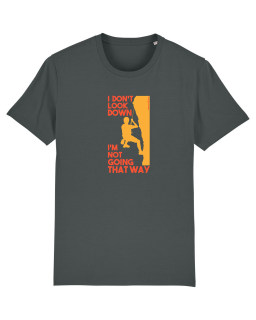 Tricou Unisex I Don t Look Down