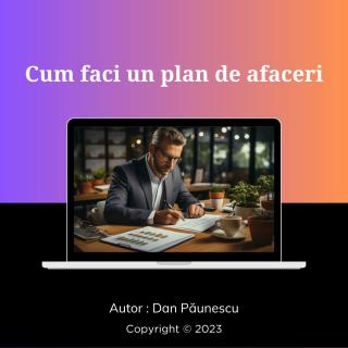 Curs online: Cum sa faci un Plan de Afaceri, pas cu pas.