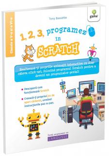 1, 2, 3, programez in Scratch, Editura Gama, 8-9 ani +