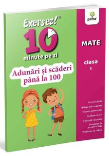 Adunari si scaderi pana la 100 ,   clasa I, Editura Gama, 4-5 ani +