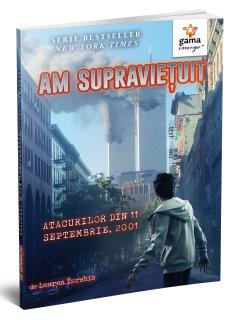 Am supravietuit atacurilor din 11 Septembrie, 2001, Editura Gama, 8-9 ani +