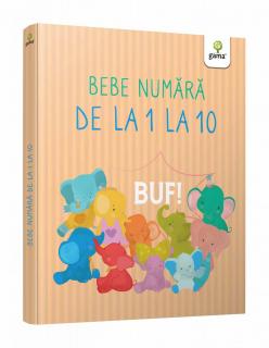 Bebe numara de la 1 la 10, Editura Gama, 0-1 ani +