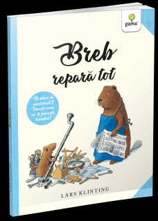 Breb repara tot, Editura Gama, 4-5 ani +