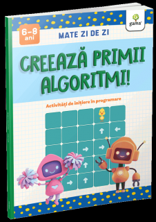 Creeaza primii algoritmi!