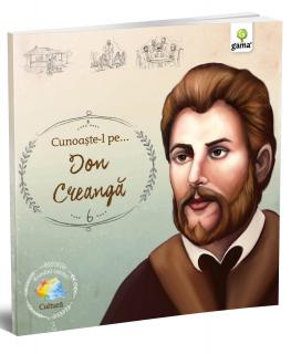 Cunoaste-l pe... Ion Creanga, Editura Gama, 6-7 ani +