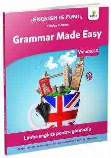 Grammar Made Easy. Limba engleza pentru gimnaziu.Volumul 2, Editura Gama, 10-11 ani +