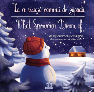 La ce viseaza oamenii de zapada   What snowman dream of - editie bilingva, DPH, 4-5 ani +