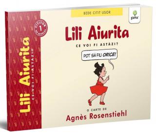 Lili Aiurita: Ce voi fi astazi? (volumul 2), Editura Gama, 6-7 ani +