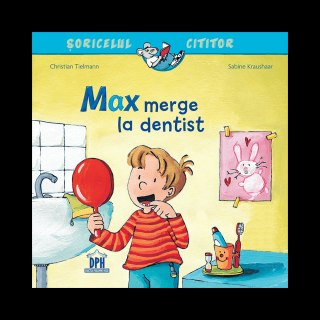 Max merge la dentist, DPH, 2-3 ani +